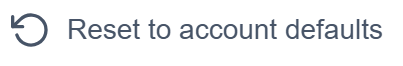 Reset to account defaults button