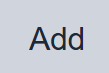 Add button