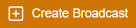 Create Broadcast Button
